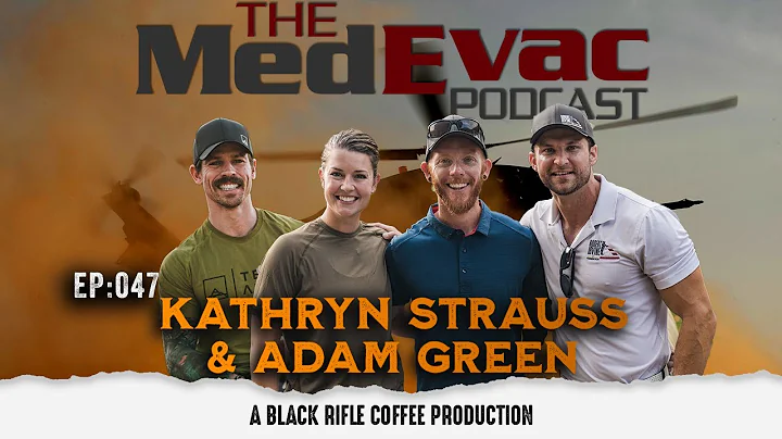 The Medevac Podcast: Ep 047 Kathryn Strauss & Adam...