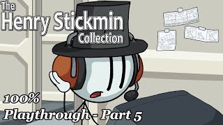 The Henry Stickmin Collection 100% Playthrough (No Commentary) - Part 5