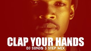 Zakes Bantwiniclap Your Hands dj Soniq 3 Step Mix 3 Step Afrotech Afrohouse House