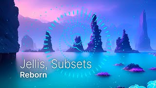 Jellis, Subsets - Reborn