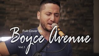 BOYCE AVENUE ACOUSTIC PLAYLIST COVER FULL ALBUM CHILL THE BEST POPULER SONG vol 1