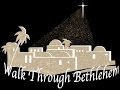 Walk Through Bethlehem 2016