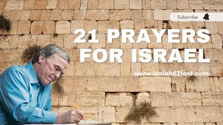 21 Prayers for Israel and the Isaiah 62 Fast