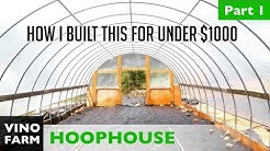 How to Build A Hoop House - Part 1 