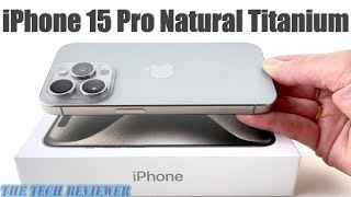 Unboxing iPhone 15 Pro in Natural Titanium: Gorgeous Color & Super Lightweight!
