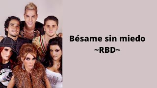 Bésame sin miedo - RBD (letra)