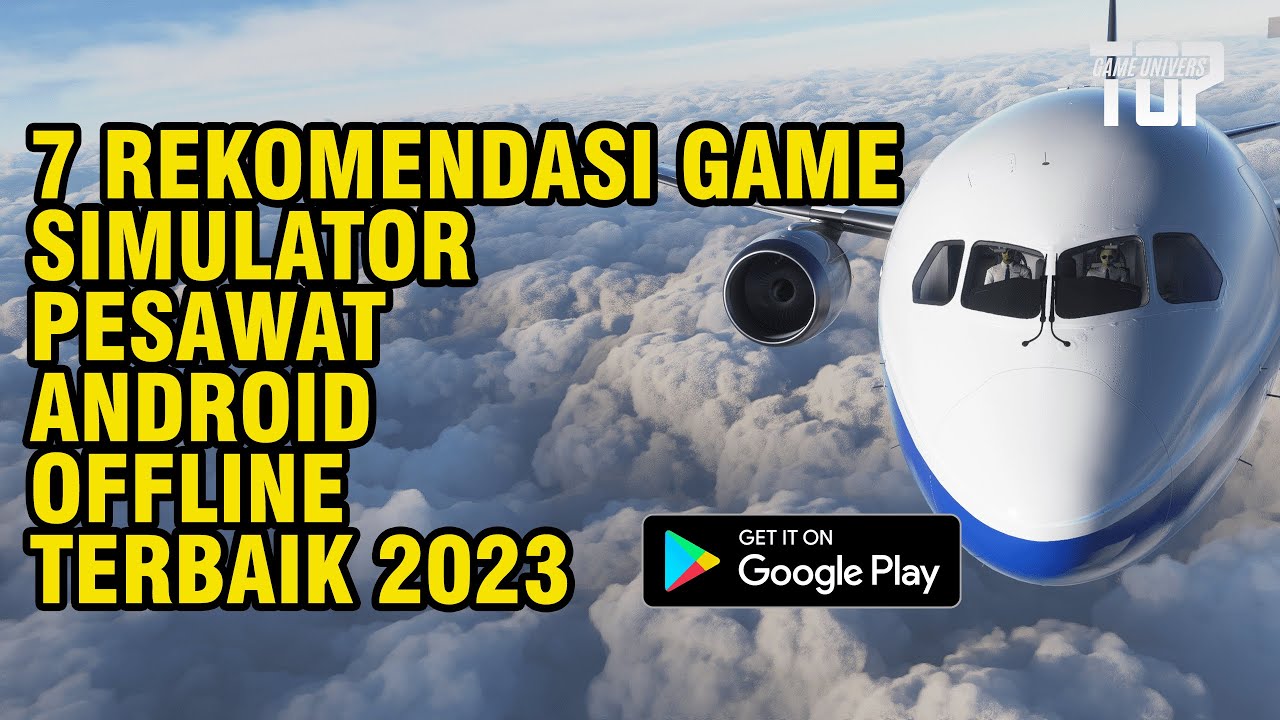 7 GAME PESAWAT SIMULATOR 3D ANDROID TERBAIK GRAFIS HD !!