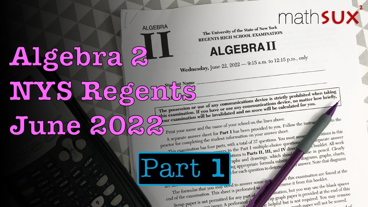 Algebra 2 NYS Regents June 2022 Part 1 MathSux YouTube