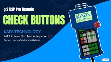 How to Check Buttons on KAFA β2 DSP Pro CNC Controller | KAFA Technology