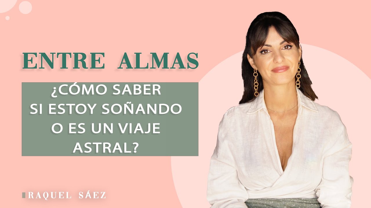 ✨¿Cómo saber si estoy soñando o es un viaje astral?✨