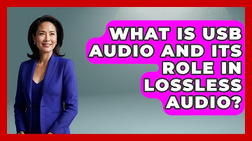 What Is USB Audio And Its Role In Lossless Audio? - NextGen Viewing and Audio