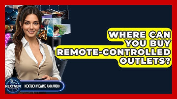 Where Can You Buy Remote-controlled Outlets? - NextGen Viewing and Audio