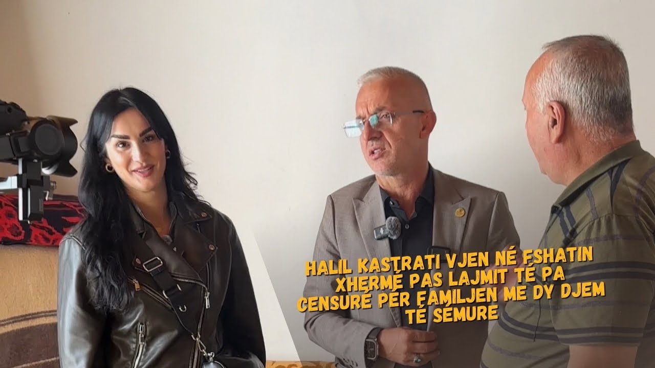 Surpriza nga #Halil Kastrati për rastin që plasoj Pa Censurë në fshatin Xhermë! Prindi me dy djemt…
