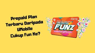 UMobile Unlimited Funz - Cukup Fun Ke?