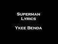 Superman - Ykee Benda (Lyrics Video)