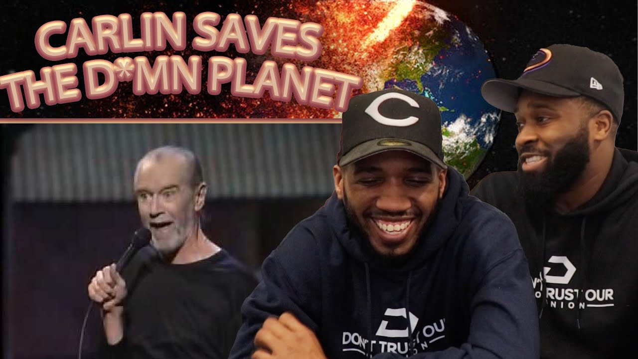 This Is AMAZING... Reacting To George Carlin SAVE The Planet