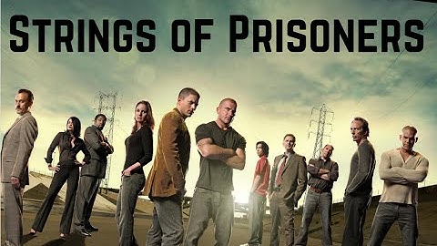 Prison Break Soundtrack - Strings of Prisoners EXTENDED VERSION