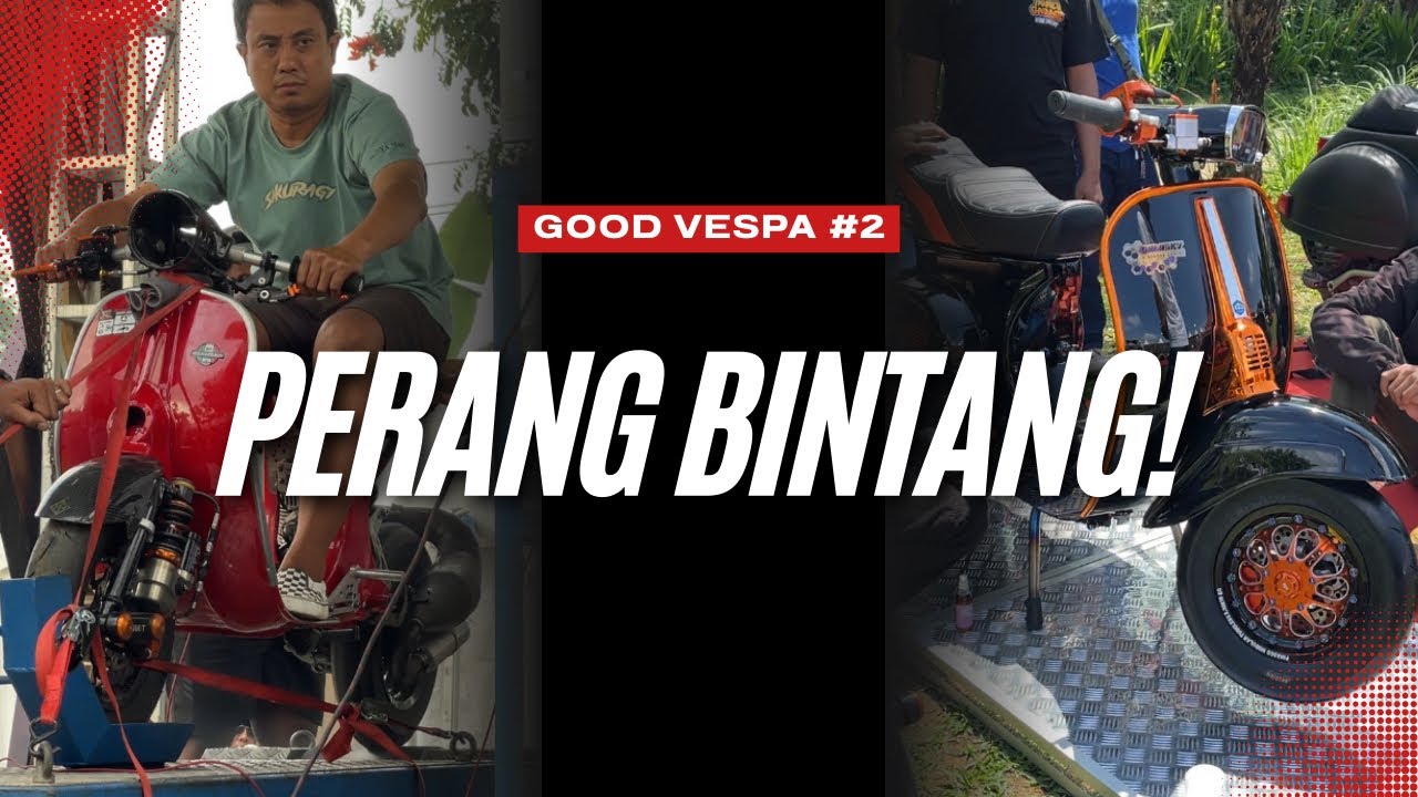 Good Vespa #2: Modifikasi Edan, Mesin Buas, Suasana Panas!