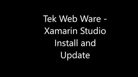 Xamarin Studio Install and Update