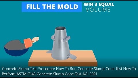 ASTM C143 - Standard Test Method Slump of Concrete