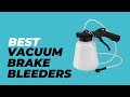 Best Vacuum Brake Bleeders - Vacuum Brake Bleeders: The Ultimate Solution