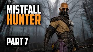 Mistfall Hunter — Mistfall Hunter | Part 7