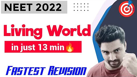 'Living World' In Just 13 Minutes🔥| Fastest Revision Series | Neet 2022