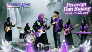 Perawan Dan Bujang - Anti Laricci dan Rudy Anand | AI Rock milenial cover | @RMusiccover