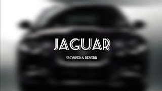 kudi kehndi baby pehla jaguar lelo |  Jaguar [Slowed   Reverb] Sukhe, Bohemia |Lofi Song |Soft