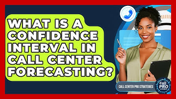 What Is A Confidence Interval In Call Center Forecasting? - Call Center Pro Strategies