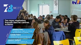 7/8 Société : des repas végétariens imposés dans les cantines scolaires