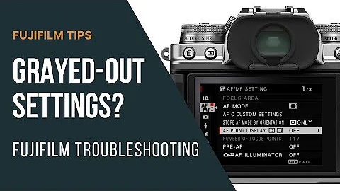 Fujifilm Grayed-Out Settings: Learn to Fix It!