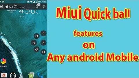 How to get MiUi Quick ball features on any android mobile!!!!