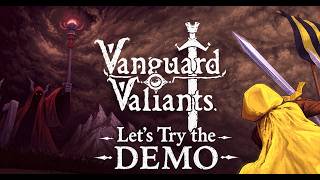 Vanguard Valiants Demo — First Impressions