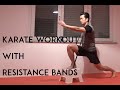 KARATE RESISTANCE BAND WORKOUT - karate home workout - TEAM KI