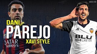 Dani Parejo 2018 ● Xavi Style - Welcome to FC Barcelona ● Skills & Goalsᴴᴰ