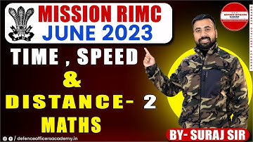 TIME SPEED & DISTANCE - 2 - MATH | LIVE🔴 | FOR ALL DEFENCE  ASPIRANTS #doa #rimc #rms #maths