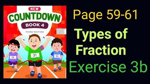 Countdown Book 4//Page 59-61//Ex 3b// Types of fraction