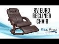 RV Euro Reclining Chair