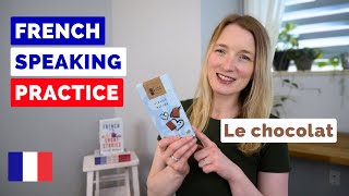 French Speaking Practice 🍫 | Improve Your French Speaking 🇫🇷