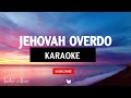 Jehovah Overdo - Chidinma (KARAOKE)
