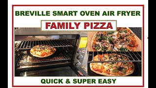 Breville Smart Oven Air FAMILY PIZZA Quick and Super Easy