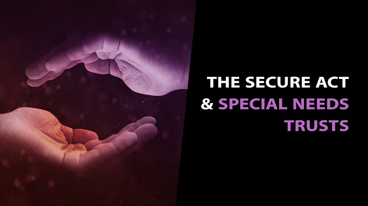 The SECURE Act & Special Needs Trusts or Whats An ...