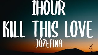 Józefina - Kill This Love (Lyrics) [From The Next 365 Days]