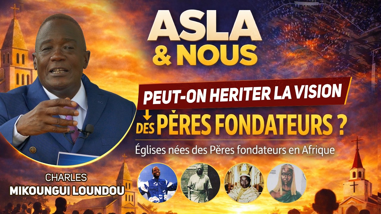 EMISSION ASLA & NOUS EGLISES NEES DES PERES FONDATEURS EN AFRIQUE:PEUT-ON HERITER DE LEUR VISION ?