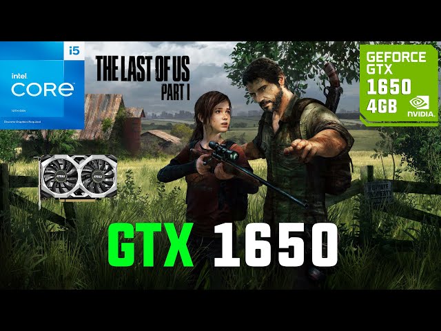 The Last of Us Part I, GTX 1650