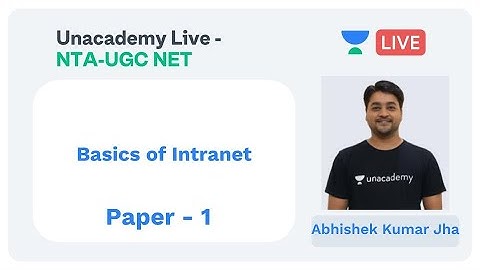 NTA UGC NET - Important Discussion on Basics of Intranet for Paper I by Abhishek Kumar Jha