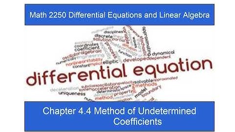 Chapter 4.4 The Method of Undetermined Coefficients