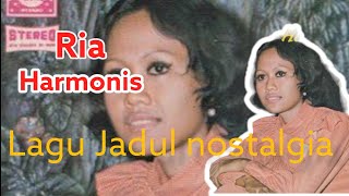 Lagu jadul nostalgia (Ria Harmonis)