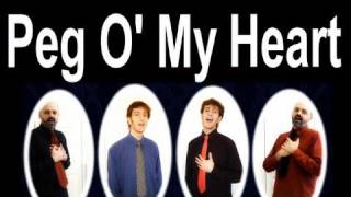 Video thumbnail of "Peg O' My Heart - A CAPPELLA quartet two man multitrack by Trudbol & Enricator"